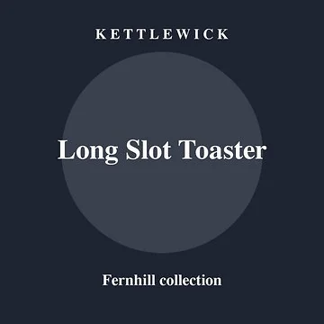 Kettlewick Fernhill Long Slot Toaster